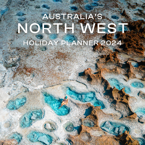 Austraila’s North West Holiday Planner 2024
